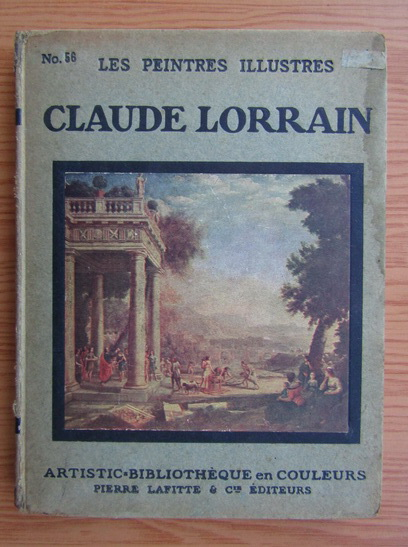 Anticariat: Les peintres illustres. Claude Lorrain (1913)