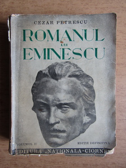 Anticariat: Cezar Petrescu - Romanul lui Eminescu (volumul 2, 1940)