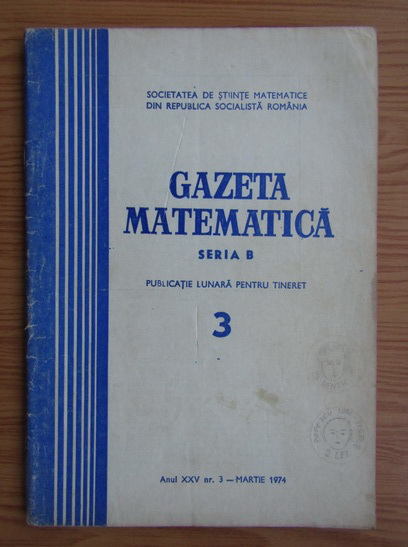 Anticariat: Gazeta Matematica, anul XXV, nr. 3, martie 1974