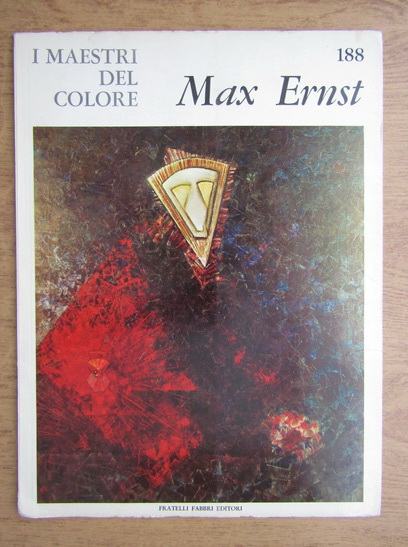 Anticariat: I Maestri del Colore. Max Ernst