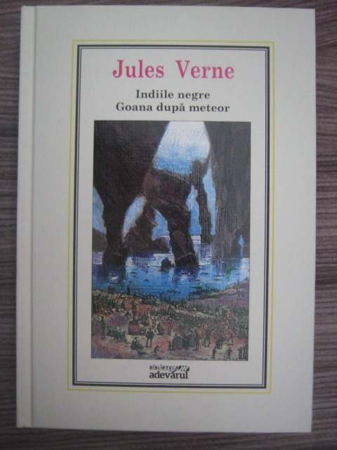 Anticariat: Jules Verne - Indiile negre. Goana dupa meteor (Nr.19)