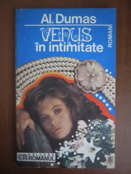 Anticariat: Alexandre Dumas - Venus in intimitate