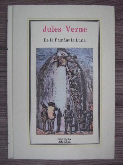 Anticariat: Jules Verne - De la Pamant la Luna (Nr. 14)