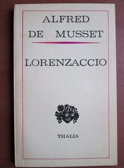 Anticariat: Alfred de Musset - Lorenzaccio