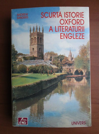 Anticariat: Andrew Sanders - Scurta istorie Oxford a literaturii engleze
