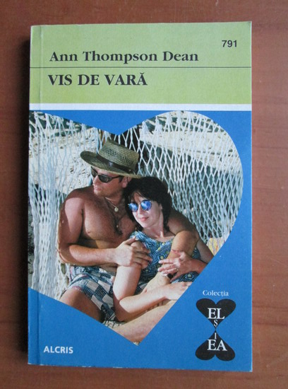 Anticariat: Ann Thompson Dean - Vis de vara