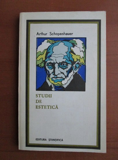 Anticariat: Arthur Schopenhauer - Studii de estetica