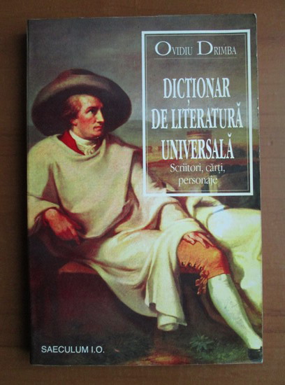 Anticariat: Ovidiu Drimba - Dictionar de literatura universala (scriitori, carti, personaje)