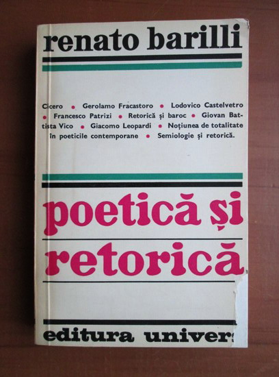 Anticariat: Renato Barilli - Poetica si retorica