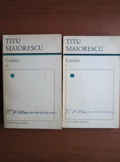 Anticariat: Titu Maiorescu - Critice (2 volume)