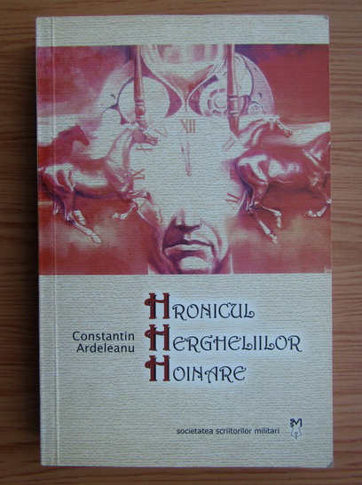 Anticariat: Constantin Ardeleanu - Hronicul hergheliilor hoinare