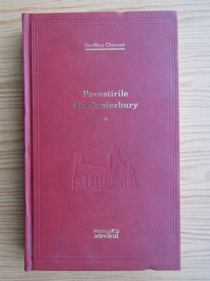 Anticariat: Geoffrey Chaucer - Povestirile din Canterbury (volumul 1)