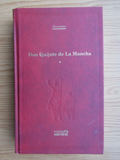 Anticariat: Miguel de Cervantes Saavedra - Iscusitul hidalgo Don Quijote de La Mancha (volumul 1)