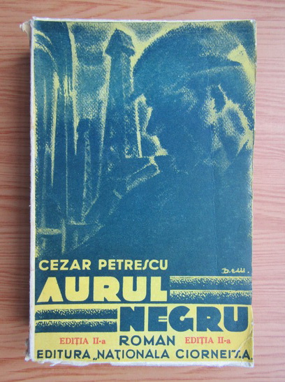 Anticariat: Cezar Petrescu - Aurul negru (1934)