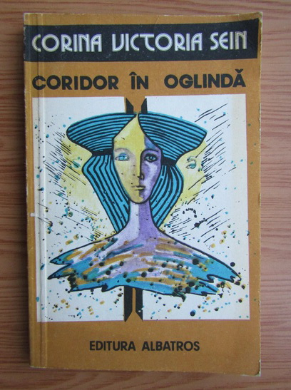 Anticariat: Corina Victoria Sein - Coridor in oglinda