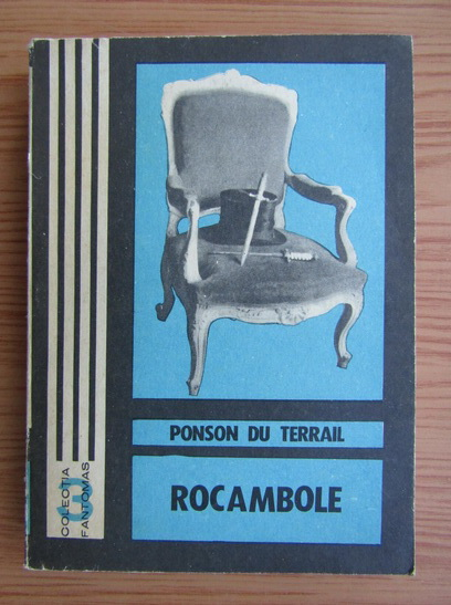 Anticariat: Ponson du Terrail - Rocambole, volumul 1. Dramele Parisului. Mostenirea misterioasa