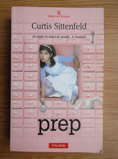 Anticariat: Curtis Sittenfeld - Prep