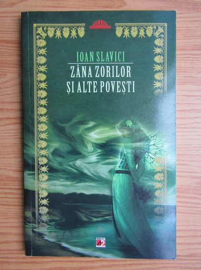 Anticariat: Ioan Slavici - Zana Zorilor si alte povesti