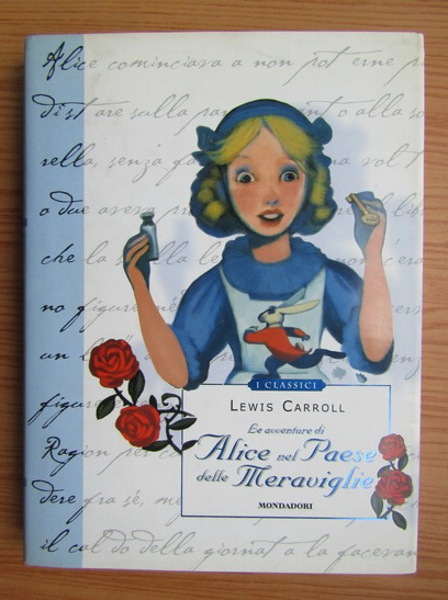 Anticariat: Lewis Carroll - Le avventure di Alice nel Paese delle Meraviglie