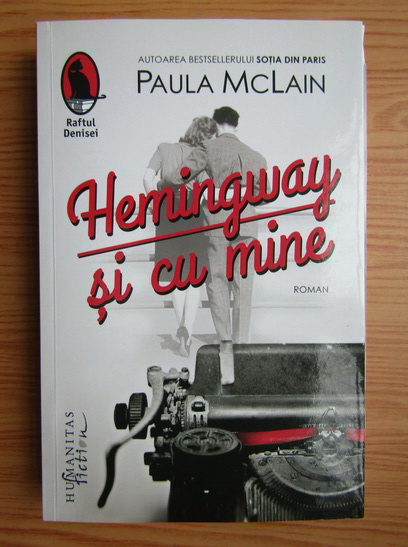 Anticariat: Paula McLain - Hemingway si cu mine