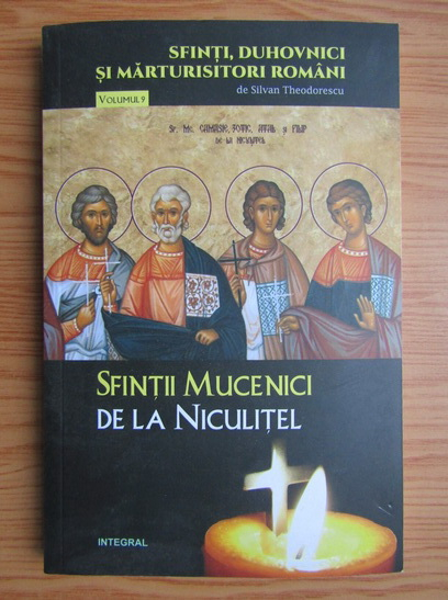 Anticariat: Silvian Theodorescu - Sfintii Mucenici de la Niculitel