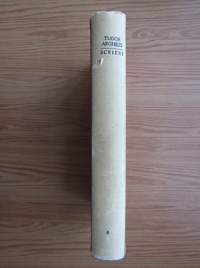 Anticariat: Tudor Arghezi - Scrieri (volumul 8)