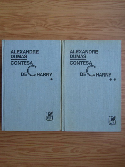 Anticariat: Alexandre Dumas - Contesa de charny (2 volume)