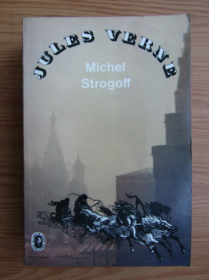 Anticariat: Jules Verne - Michel Strogoff