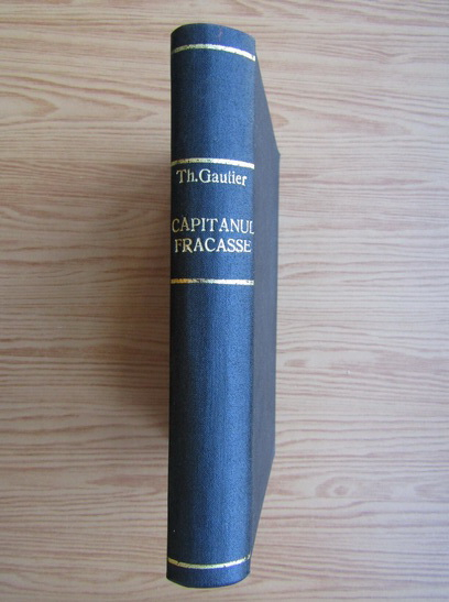 Anticariat: Theophile Gautier - Capitanul Fracasse