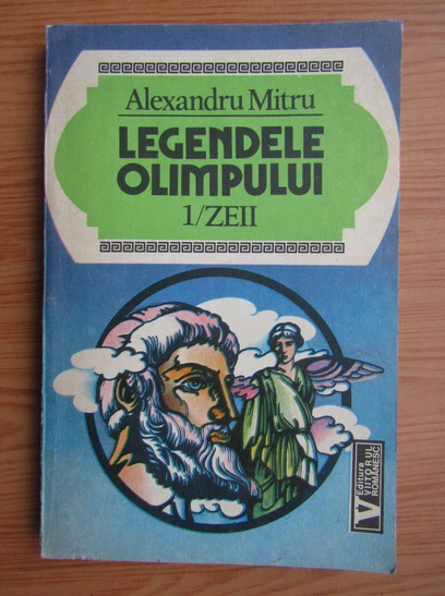 Anticariat: Alexandru Mitru - Legendele olimpului, volumul 1. Zeii