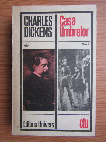 Anticariat: Charles Dickens - Casa umbrelor (volumul 1)