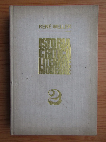 Anticariat: Rene Wellek - Istoria criticii literare moderne (volumul 2)