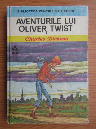 Anticariat: Charles Dickens - Aventurile lui Oliver Twist (volumul 1)