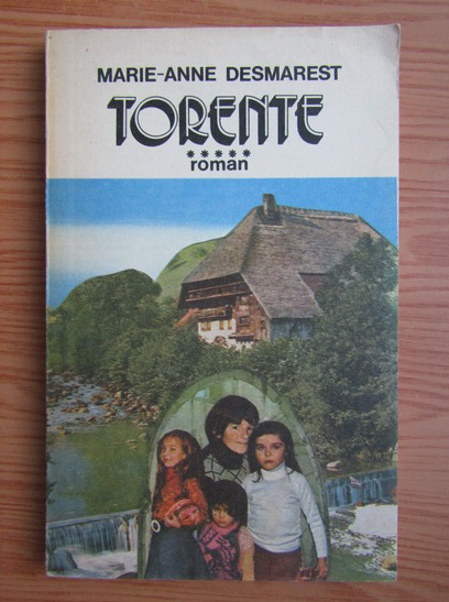 Anticariat: Marie-Anne Desmarest - Torente (volumul 5)