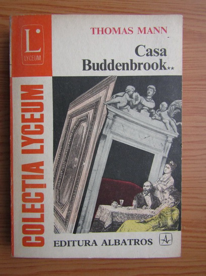 Anticariat: Thomas Mann - Casa Buddenbrook (volumul 2)