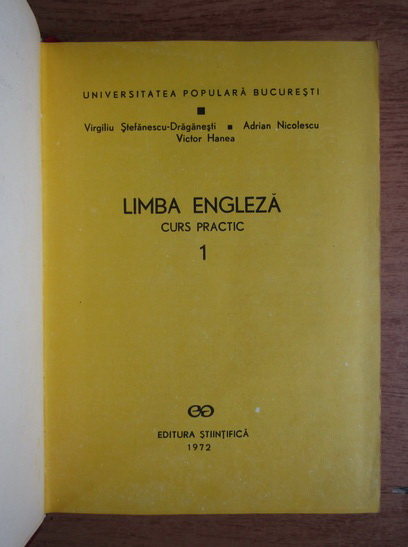 Virgiliu Stefanescu Draganesti - Limba engleza. Curs practic (1972)