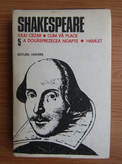 Anticariat: William Shakespeare - Opere complete (volumul 5)