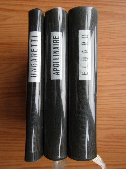 Anticariat: Giuseppe Ungaretti, Guillaume Apollinaire, Paul Eluard - Poeme (editie bilingva, 3 volume)