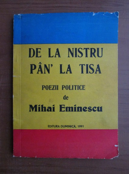 Anticariat: De la Nistru pan` la Tisa. Poezii politice de Mihai Eminescu