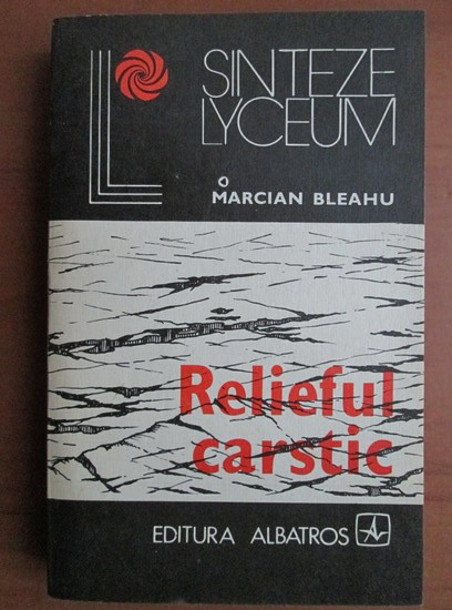 Anticariat: Marcian Bleahu - Relieful carstic