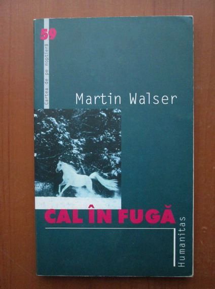 Anticariat: Martin Walser - Cal in fuga