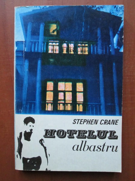 Anticariat: Stephen Crane - Hotelul albastru