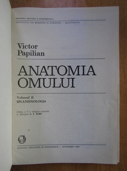 Victor Papilian - Anatomia omului (volumul 2 - Splanhnologia)