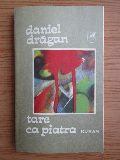 Anticariat: Daniel Dragan - Tare ca piatra