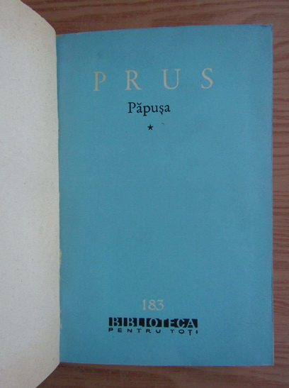 Boleslaw Prus - Papusa (3 volume)