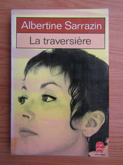 Anticariat: Albertine Sarrazin - La traversiere