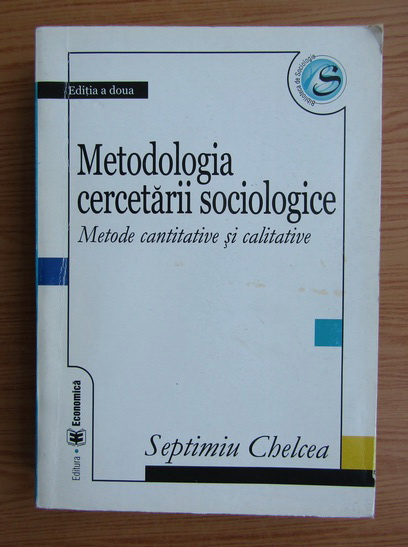 Huddle Mixed fare Septimiu Chelcea - Metodologia cercetarii sociologice. Metode cantitative  si calitative - Cumpără