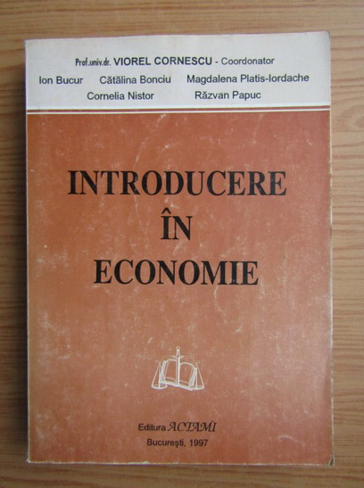 Anticariat: Viorel Cornescu - Introducere in economie 