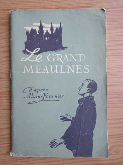 Anticariat: Alain Fournier - Le grand meauilnes