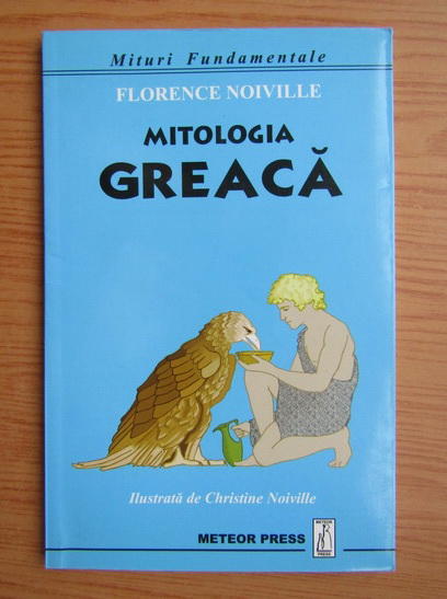 Anticariat: Florence Noiville - Mitologia greaca